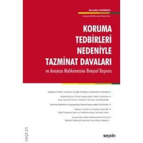 HAKSIZ YAKALAMA, ELKOYMA VE TUTUKLAMADAN KAYNAKLANAN TAZMINAT DAVALARI KORUMA TEDBIRLERI NEDENIYLE - NURI DÜZGÜN;ŞERAFETTİN ELMACI