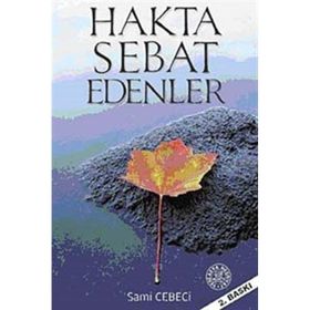 HAKTA SEBAT EDENLER - SAMI CEBECI