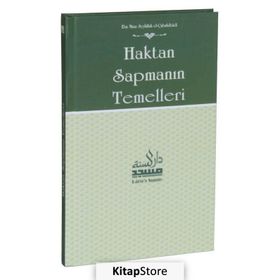 Haktan Sapmanın Temelleri - Ebu Muaz Seyfullah el-Çabukabadi