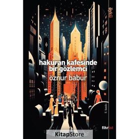 Hakuran Kafesinde Bir Gözlemci Öznur Babur