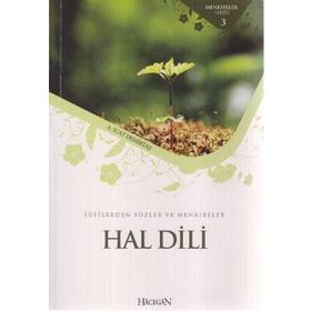 HAL DILI - SUFILERDEN SÖZLER VE MENKIBELER - ABDULLAH SUAT DEMİRTAŞ