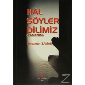 Hal Söyler Dilimiz - Süleyman Zaman