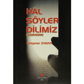 Hal Söyler Dilimiz - Süleyman Zaman