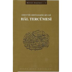 Hal Tercümesi - Esseyyid Abdülhakim Arvasi