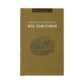 Hal Tercümesi - Esseyyid Abdülhakim Arvasi