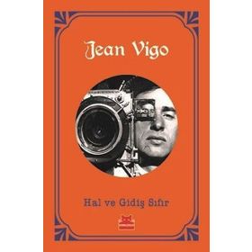 Hal Ve Gidiş Sıfır - Jean Vigo