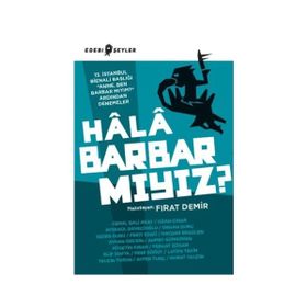 Hala Barbar mıyız? - Fırat Demir