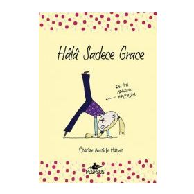 Hala Sadece Grace - Charise Mericle Harper