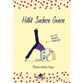 Hala Sadece Grace - Charise Mericle Harper