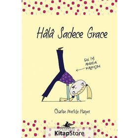 Hala Sadece Grace - Charise Mericle Harper