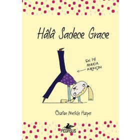 Hala Sadece Grace - Charise Mericle Harper
