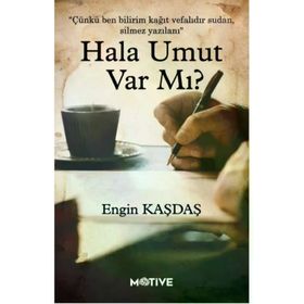 Hala Umut Var mı - Engin Kaşdaş - Motive Yayınları