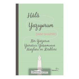 Hala Yazıyorum - Dani Shapiro