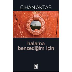 Halama Benzediğim İçin - Cihan Aktaş
