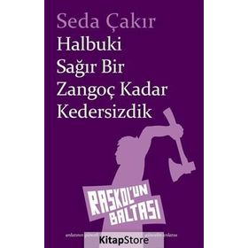 Halbuki Sağır Bir Zangoç Kadar Kedersizdik - Seda Çakır
