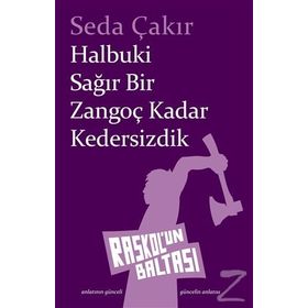 Halbuki Sağır Bir Zangoç Kadar Kedersizdik - Seda Çakır