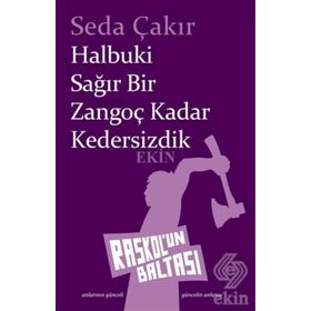 Halbuki Sağır Bir Zangoç Kadar Kedersizdik - Seda Çakır