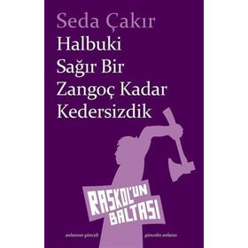 Halbuki Sağır Bir Zangoç Kadar Kedersizdik - Seda Çakır