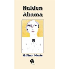 Halden Alınma - Gülhan Meriç