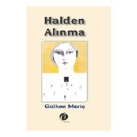 Halden Alınma - Gülhan Meriç