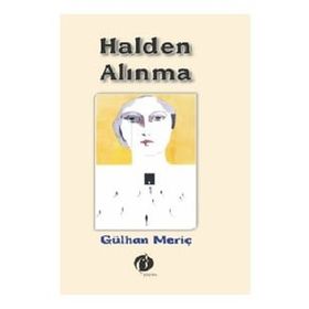 Halden Alınma - Gülhan Meriç