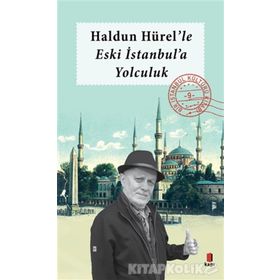 Haldun Hürel'le Eski İstanbul'a Yolculuk - Kolektif