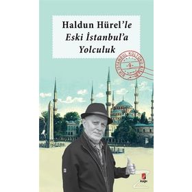 Haldun Hürel'le Eski İstanbul'a Yolculuk - Kolektif