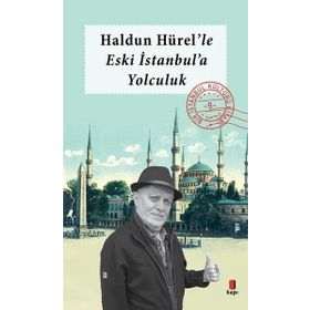 Haldun Hürel'le Eski İstanbul'a Yolculuk - Kolektif