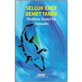 HALDUN TANER´IN TİMSAHI - SELÇUK EREZ; DEMET TANER