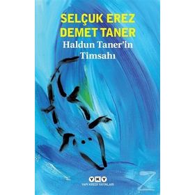 HALDUN TANER´IN TİMSAHI - SELÇUK EREZ; DEMET TANER