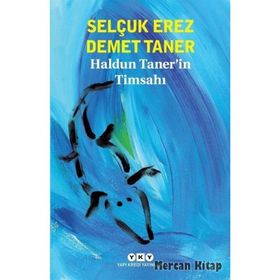 HALDUN TANER´IN TİMSAHI - SELÇUK EREZ; DEMET TANER