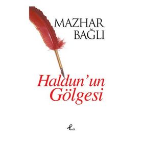 HALDUNUN GÖLGESI - MAZHAR BAĞLI