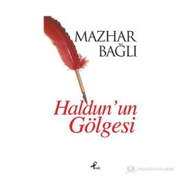 HALDUNUN GÖLGESI - MAZHAR BAĞLI