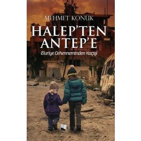 Halep’ten Antep’e - Mehmet Konuk - Karina Yayınevi