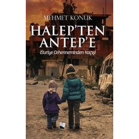 Halep’ten Antep’e - Mehmet Konuk - Karina Yayınevi