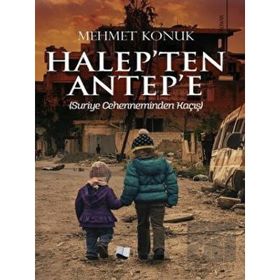 Halep’ten Antep’e - Mehmet Konuk - Karina Yayınevi
