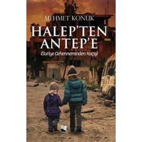 Halep’ten Antep’e - Mehmet Konuk - Karina Yayınevi