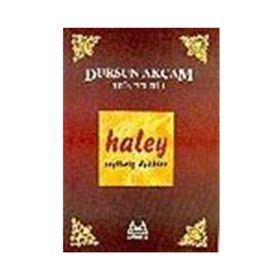 Haley : Seçilmiş Öyküler - Dursun Akçam