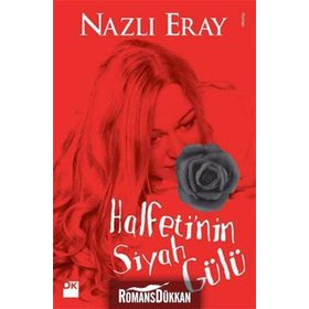 HALFETI'NIN SIYAH GÜLÜ - NAZLI ERAY