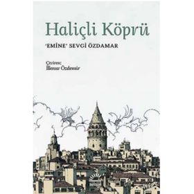 HALİÇLİ KÖPRÜ - EMINE SEVGI ÖZDAMAR