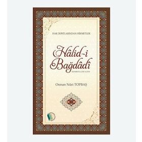 Halid-i Bağdadi - Osman Nuri Topbaş