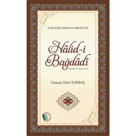 Halid-i Bağdadi - Osman Nuri Topbaş