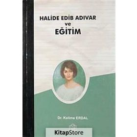 HALIDE EDIB ADIVAR VE EĞİTİM - KELIME ERDAL