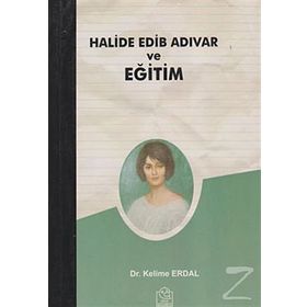 HALIDE EDIB ADIVAR VE EĞİTİM - KELIME ERDAL