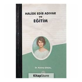 HALIDE EDIB ADIVAR VE EĞİTİM - KELIME ERDAL
