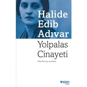 Halide Edib Adıvar - Yolpalas Cinayeti