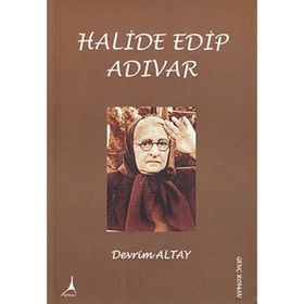 HALIDE EDIP ADIVAR - GÜVEN ULUKÖSE