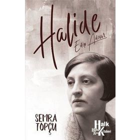 HALIDE EDIP ADIVAR - GÜVEN ULUKÖSE
