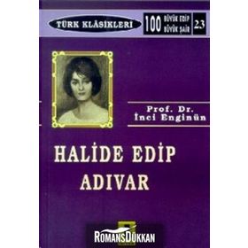 Halide Edip Adıvar - İnci Enginün