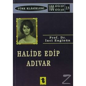 Halide Edip Adıvar - İnci Enginün